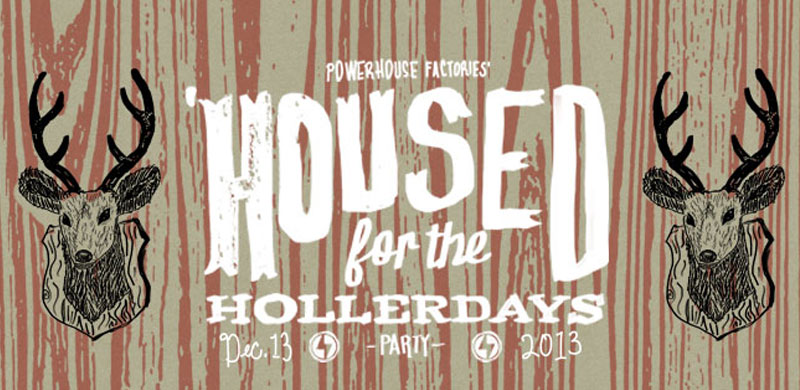 Powerhouse’s ‘Housed for the Hollerdays Party